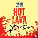 Robertson, Chris - Harry and the Hot Lava