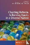  - Charting Reform, Achieving Equity in a Diverse Nation