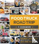 Pham, Kim, Shen, Philip - Food Truck Road Trip: A Cookbook