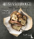 Raffa, Emilie - Artisan Sourdough Made Simple
