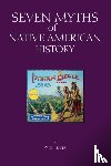 Jentz, Paul - Seven Myths of Native American History