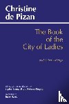 De Pizan, Christine - Book of the City of Ladies and Other Writings