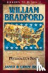 Benge, Janet - William Bradford: Plymouth's Rock