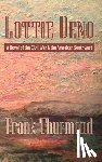 Thurmond, Frank - Lottie Deno: A Novel of the Civil War and the American Southwest