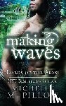 Pillow, Michelle M - Making Waves