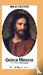 Pita, Laila, Rey, Victoria - Quince Minutos, Meditación Espiritual - Incluye Petición Especial a Jesús Sacramentado