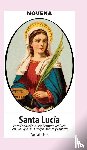 Pita, Laila - Novena De Santa Lucía Para Ver Bien con los Ojos de Cuerpo, Mente y Espíritu
