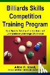 Sand, Allan P. - Billiards Skills Competition Training Program: Cue Sports Testing Curriculum and Competitive Challenge Shootouts