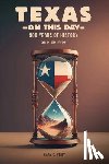 Vliet, Gary C. - Texas on This Day