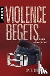 Denys, Pt - Violence Begets...: LGBT Fiction: A Gay Young Adult Novel