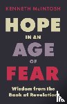 McIntosh, Kenneth - Hope in an Age of Fear