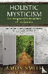 Smith, Amos - Holistic Mysticism