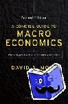Moss, David A. - A Concise Guide to Macroeconomics, Second Edition - What Managers, Executives, and Students Need to Know