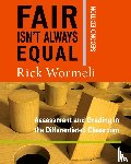 Wormeli, Rick - Fair Isn't Always Equal