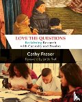 Fraser, Catherine - Love the Questions
