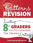 Leech, Travis, Anderson, Jeff - Patterns of Revision, Grade 8