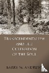 Andrews, Barry M. - Transcendentalism and the Cultivation of the Soul