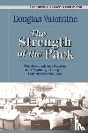 Douglas Valentine - The Strength of the Pack