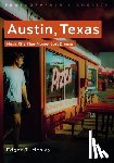 Mosley, Edgar T. - Austin, Texas: Music City, New Money, Lost Dreams