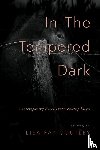 Coutley, Lisa Fay - In the Tempered Dark