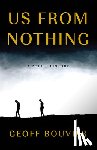 Bouvier, Geoff - Us from Nothing