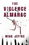 Jeffra, Miah - The Violence Almanac