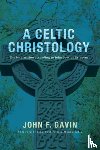 Gavin, John F - A Celtic Christology