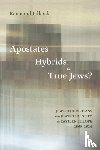 Lillevik, Raymond - Apostates, Hybrids, or True Jews?