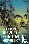 Faller, Stephen - The Art of Spiritual Midwifery