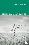 Navone, John J Sj - Triumph Through Failure
