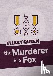 Queen, Ellery - The Murderer is a Fox