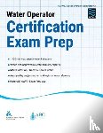 American Water Works Association (AWWA) - Water Operator Certification Exam Prep Handbook