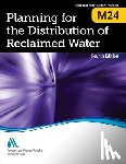 American Water Works Association - M24 Planning for the Distribution of Reclaimed Water