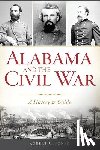 Jones, Robert C. - Alabama and the Civil War: A History & Guide