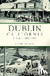 Minniear, Steven - Dublin, California: A Brief History