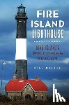 Bill Bleyer - Fire Island Lighthouse: Long Island's Welcoming Beacon