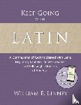 Linney, William Ernest - Keep Going with Latin