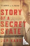 Karski, Jan - Story of a Secret State: My Report to the World