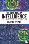 Warner, Michael - The Rise and Fall of Intelligence