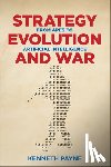 Payne, Kenneth - Strategy, Evolution, and War