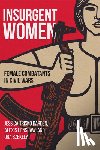 Trisko Darden, Jessica, Henshaw, Alexis, Szekely, Ora - Insurgent Women