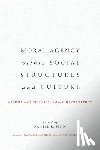  - Moral Agency within Social Structures and Culture