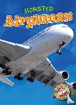Bowman, Chris - Monster Airplanes