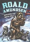 Yomtov, Nel - Roald Amundsen Explores the South P