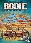 Schuetz, Kari - Bodie : the Gold Mining Ghost Town