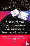  - Statistical & Soft Computing Approaches in Insurance Problems