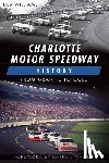 Williams, Deb - Charlotte Motor Speedway History:: From Granite to Gold