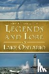 Gateley, Susan Peterson - Legends and Lore of Lake Ontario
