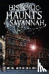 Harris, Michael - Historic Haunts of Savannah