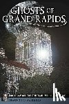 Bray, Nicole - Ghosts of Grand Rapids